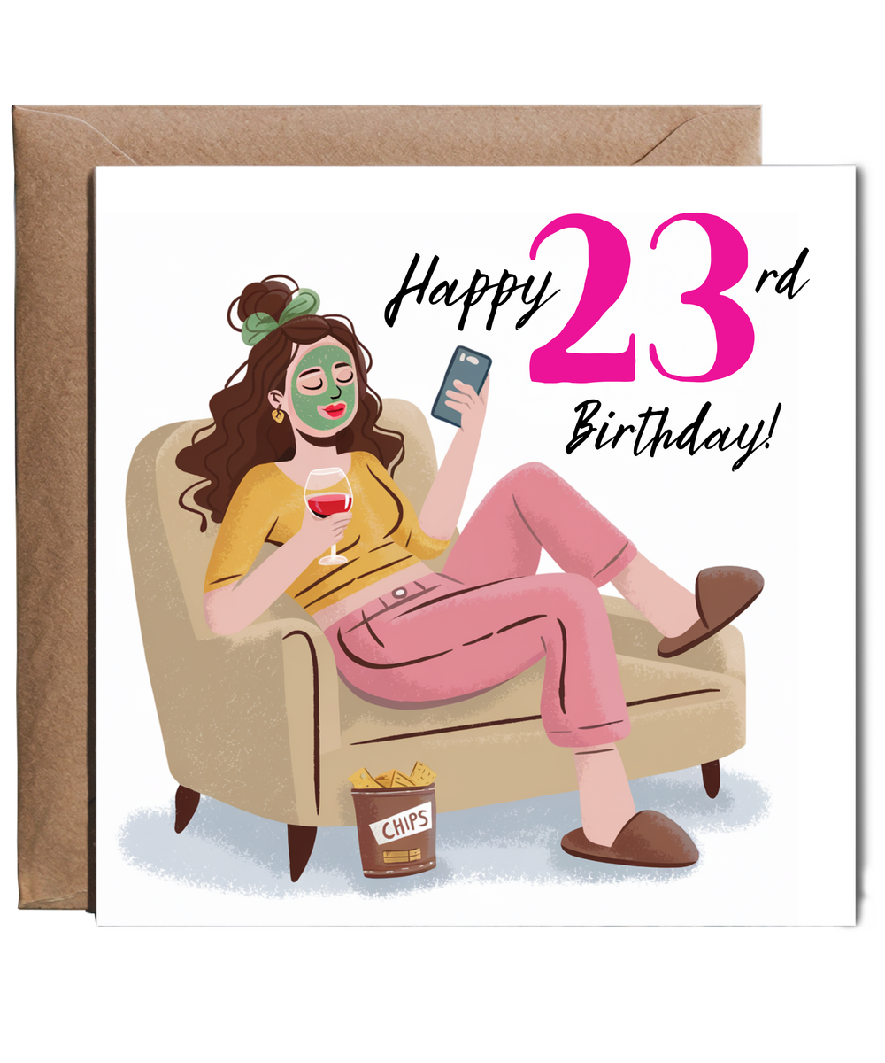 Happy 23rd Birthday Card for a Glamorous Relaxed Self Care Queen
