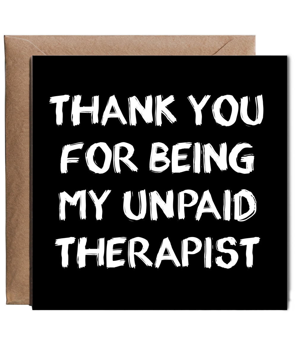 Funny Thank You Card for Best Friend Work Colleague Unpaid Therapist