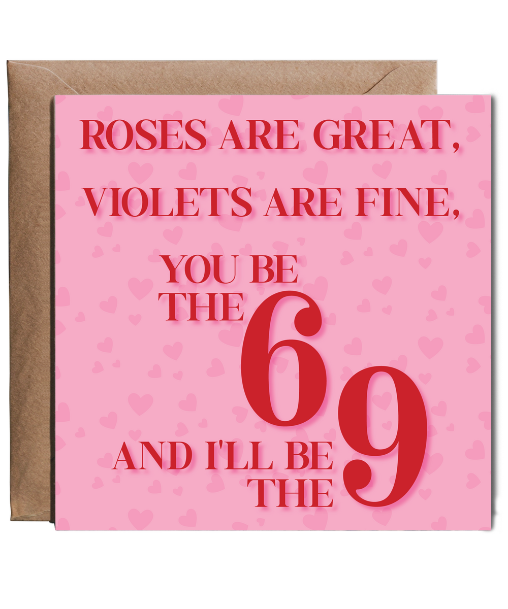Roses are great violets are fine