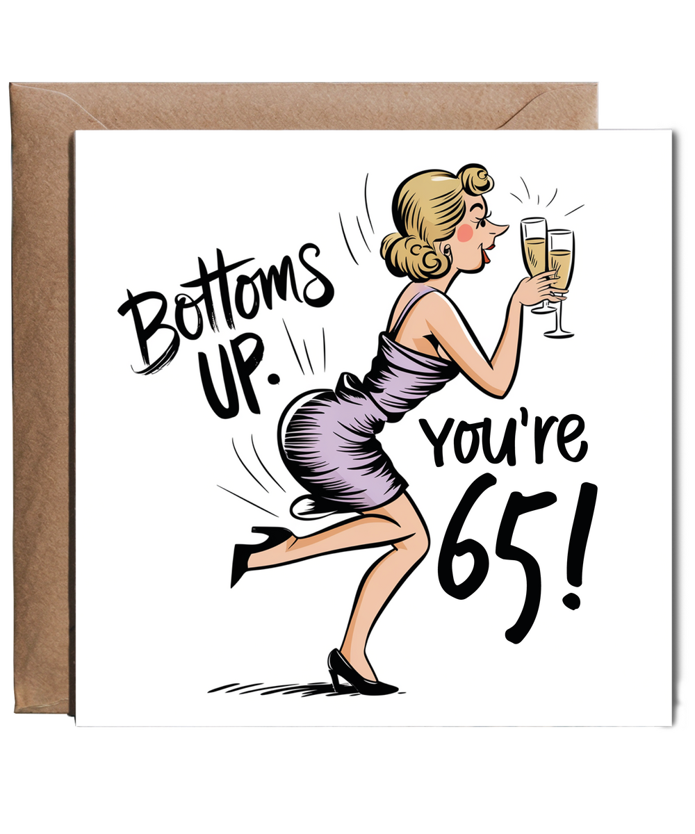 Funny 65th Birthday Card for Her Bottoms Up Youre Sixty Five and Fabulous