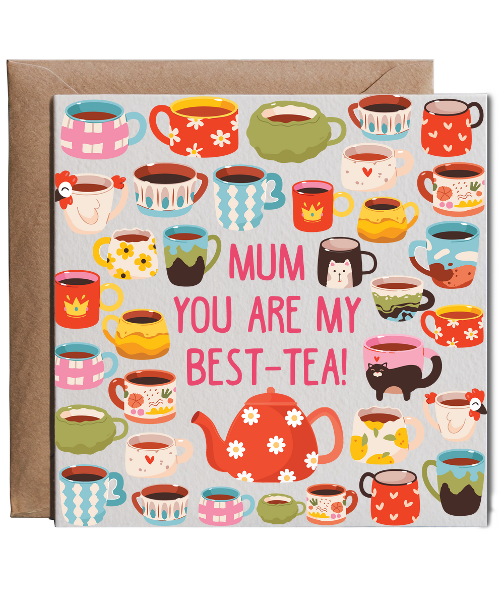 Mum you are my best-tea