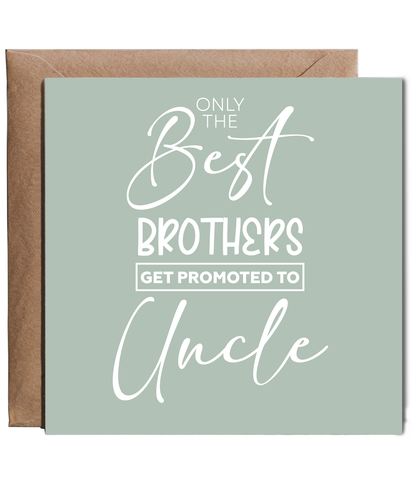 Only the best brothers get promoted to uncle