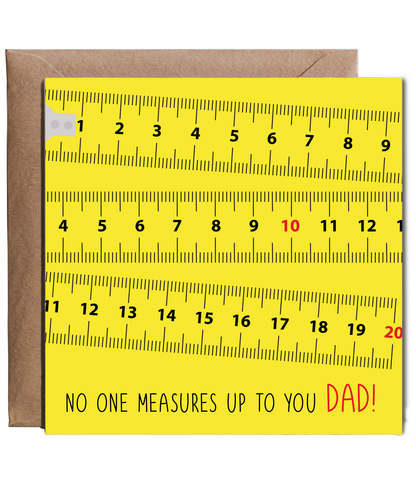 Birthday Fathers Day Card No One Measures Up To You Dad