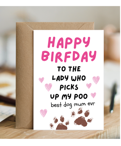 Funny Dog Mum Birthday Card from the Dog Poo Humour