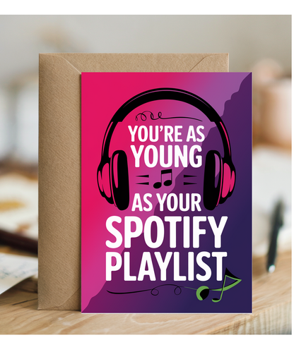You’re as Young as Your Spotify Playlist