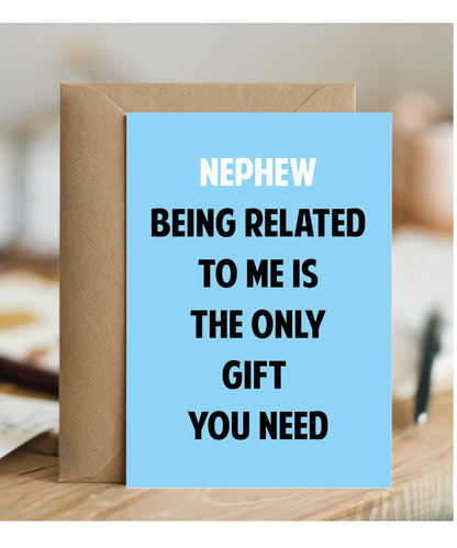 Funny Birthday Card for Nephew Only Gift You Need