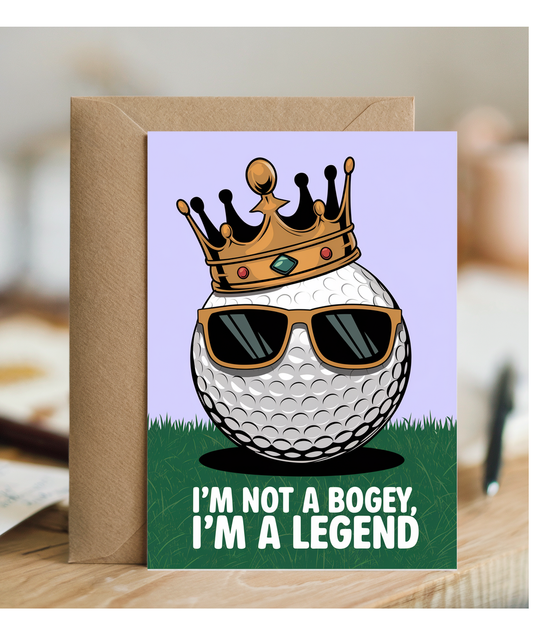 Fathers day card Gold I’m Not a Bogey I’m a Legend