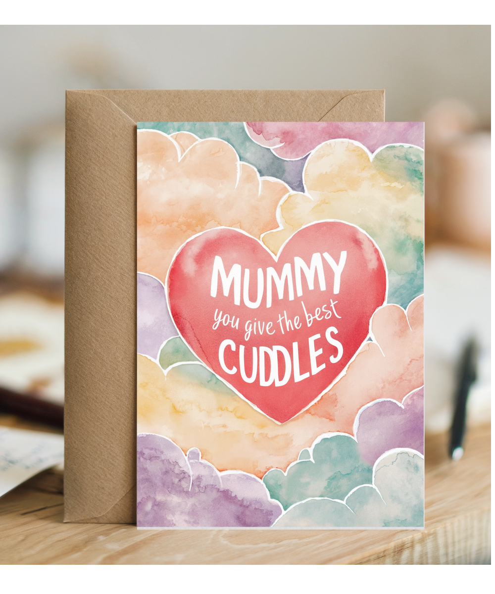mummy you give the best cuddles