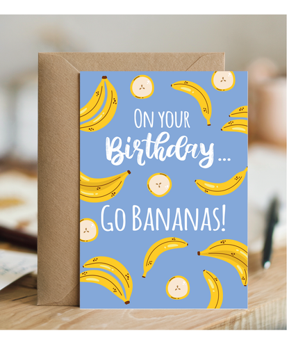 On Your Birthday Go Bananas