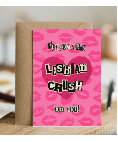 I've got a big lesbian crush on you