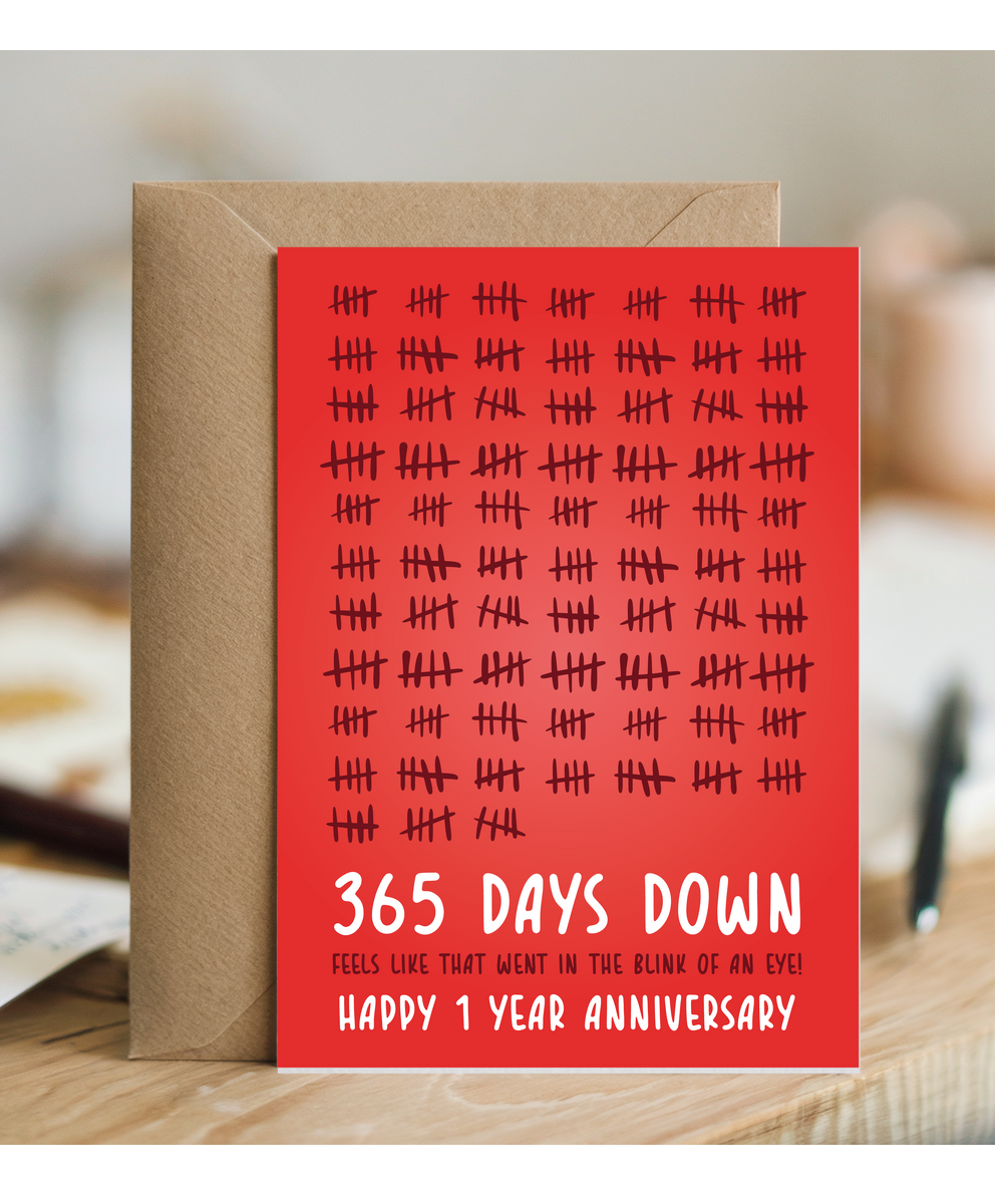 365 days down, 1 year anniversary