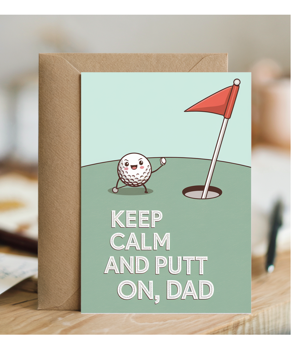 Birthday Cards For Dad funny Keep Calm and Putt On, Dad