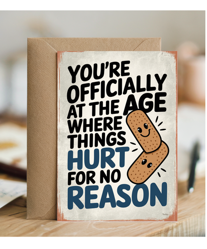 Happy Birthday Card Things Hurt for No Reason