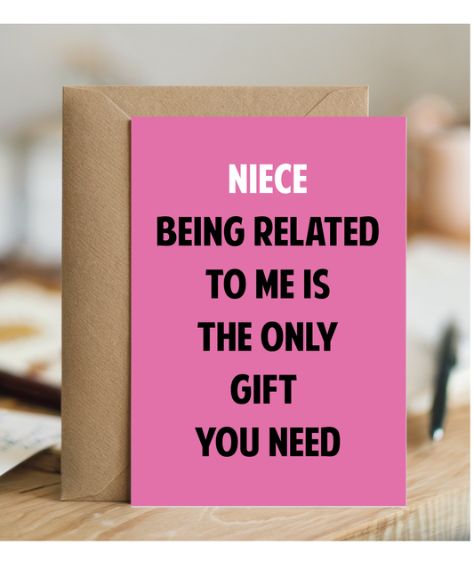 Funny Birthday Card for Niece Only Gift You Need