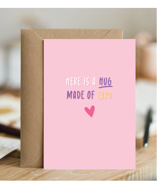 Here is a hug made of card