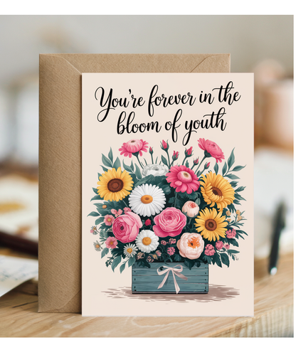 You’re Forever in the Bloom of Youth