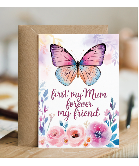 First My Mum Forever My Friend with Butterfly