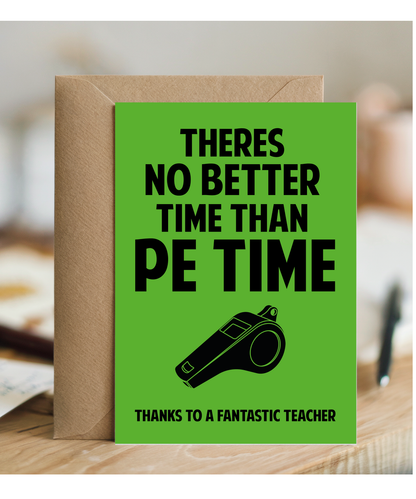 Teacher Thank You Card Theres No Better Time Than PE Time