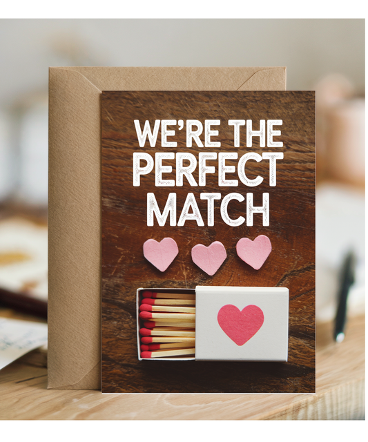 We’re the perfect match