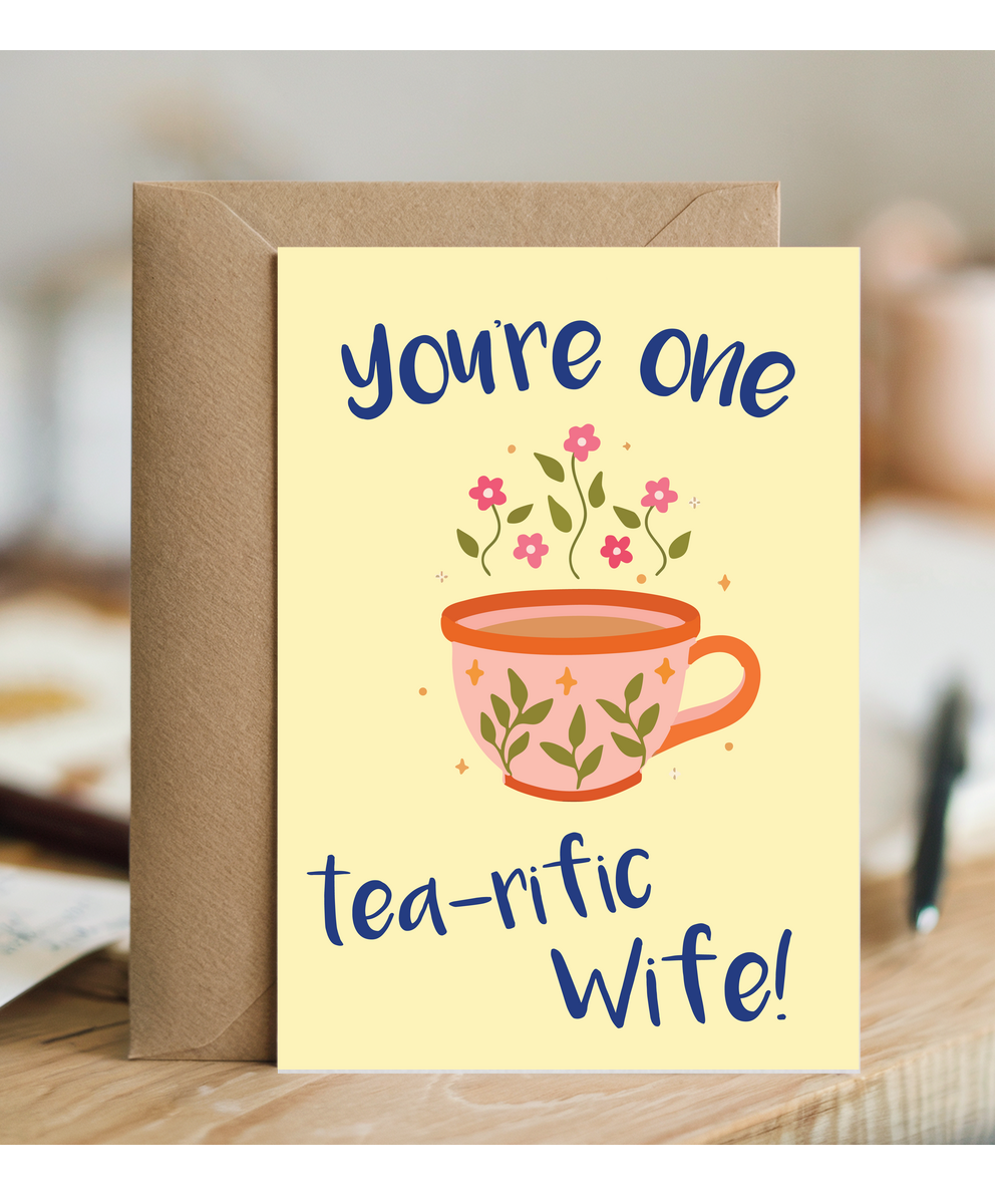 You're one tea-riffic wife