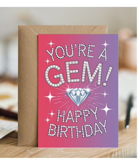 You're a gem! Happy Birthday