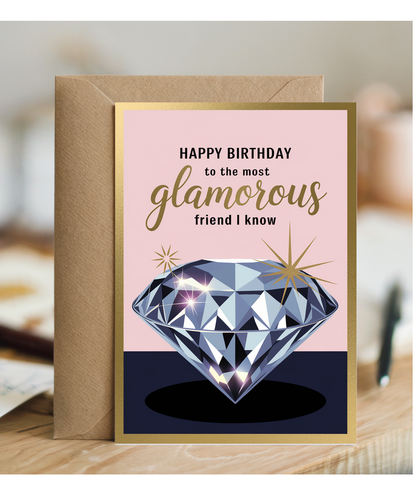Happy Birthday to the Most Glamorous Friend I Know