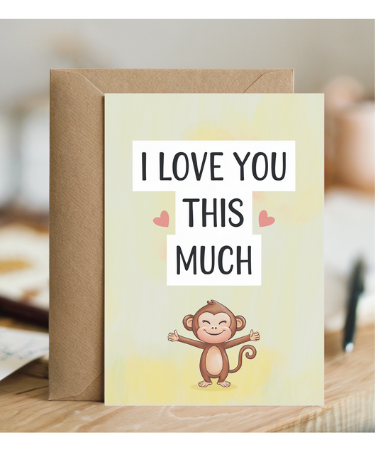 Valentines Day Card I Love you this much Monkey