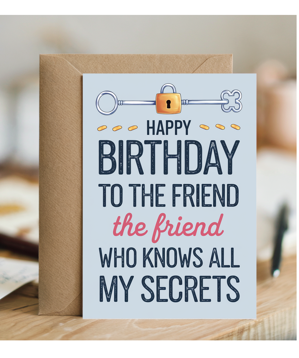 Happy Birthday to the Friend Who Knows All My Secrets
