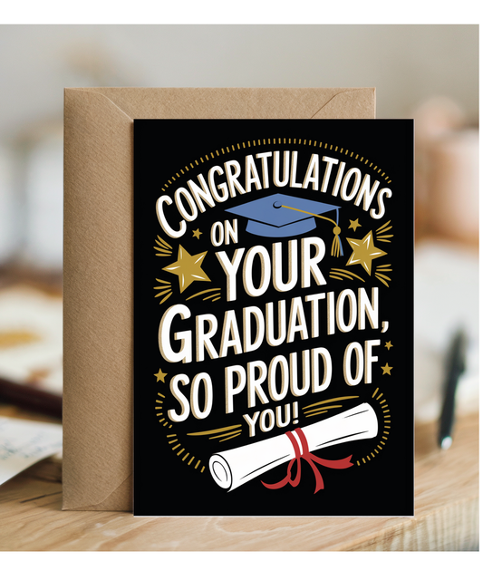 Congratualtions on Your Graduation So Proud of You