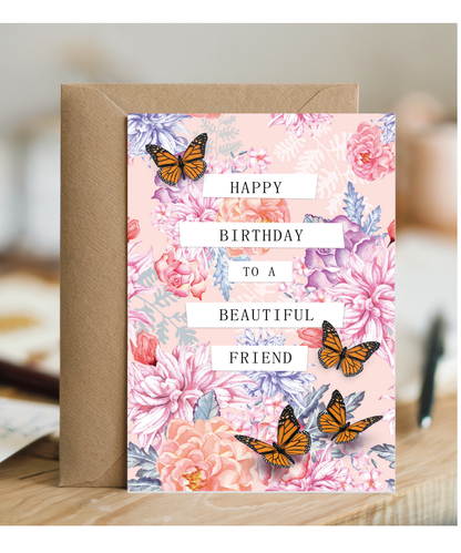 Happy Birthday Card to a Beautiful Friend Flowers and Butterflies