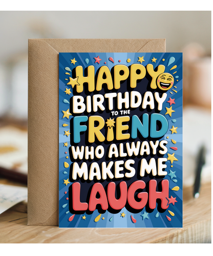 Happy Birthday to the Friend Who Always Makes Me Laugh