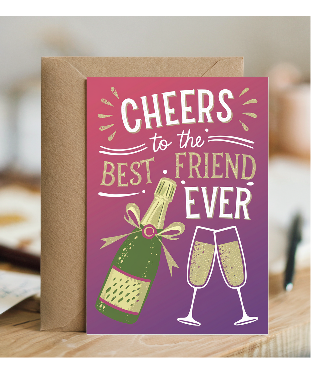 Cheers to the Best Friend Ever