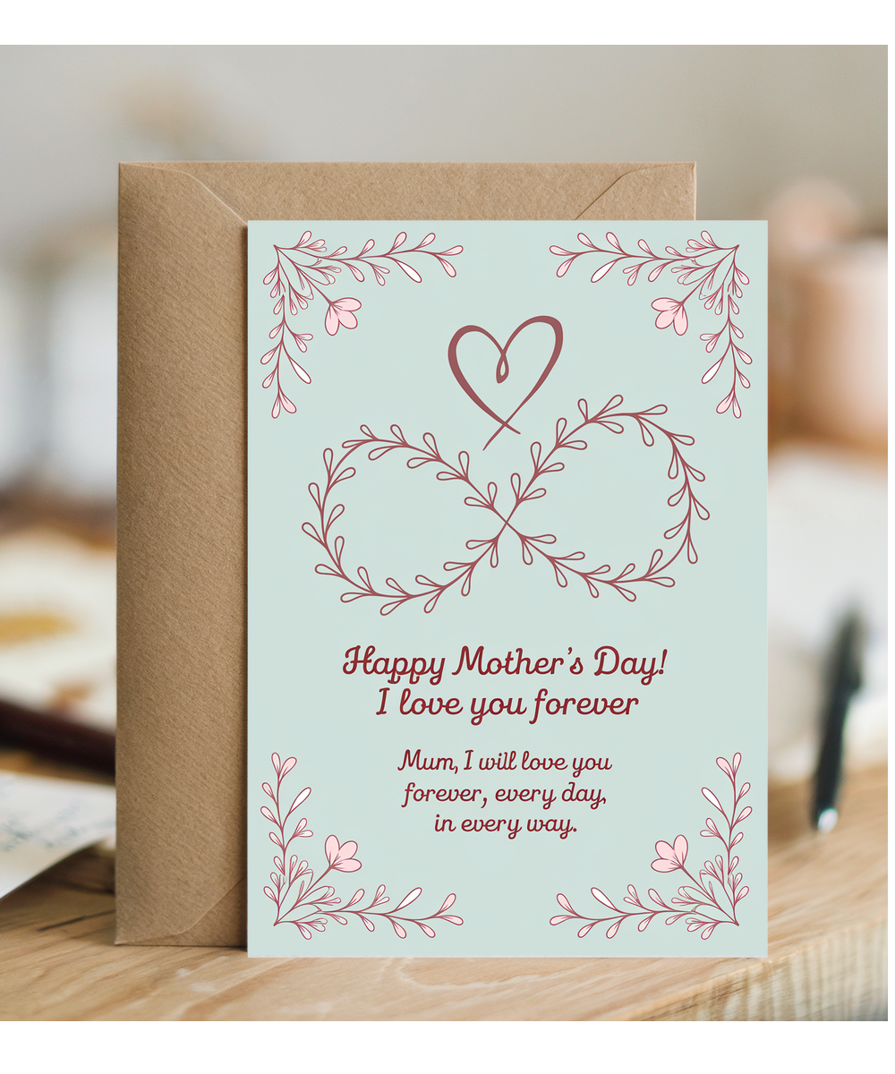 Happy Mother's Day Card, Mum! I Love You Forever