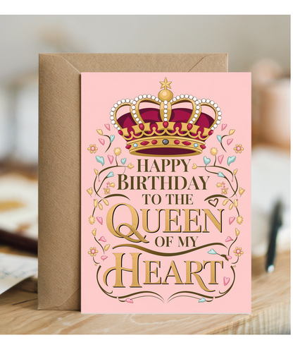 Happy Birthday to the Queen of My Heart