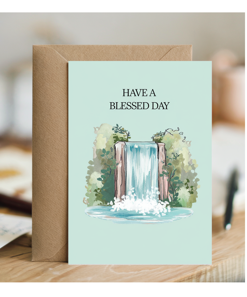 Have a Blessed Day card waterfall