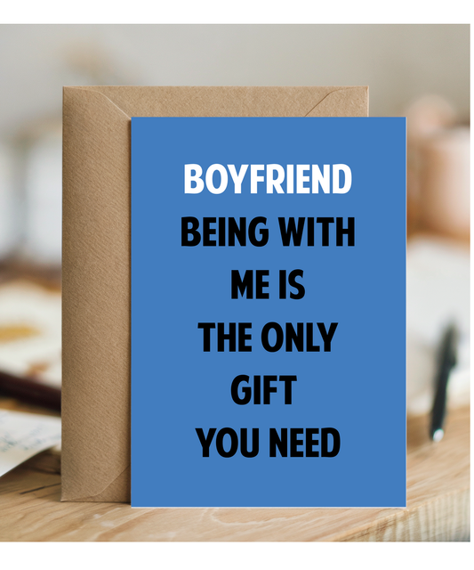 Funny Birthday Card for Boyfriend Only Gift You Need