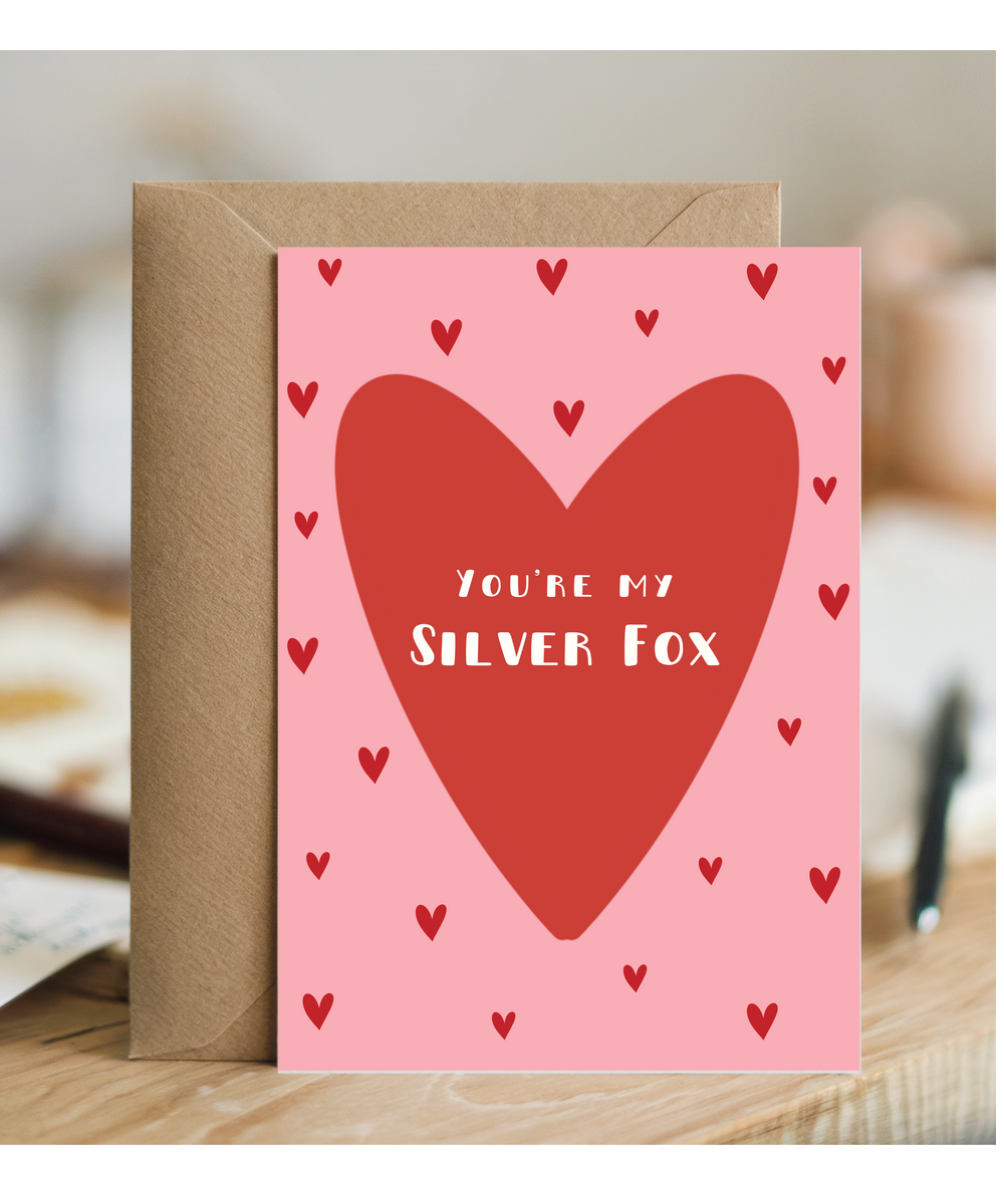 You're my Silver fox, Valentine's Day, Happy Birthday, Anniversary