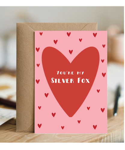 You're my Silver fox, Valentine's Day, Happy Birthday, Anniversary