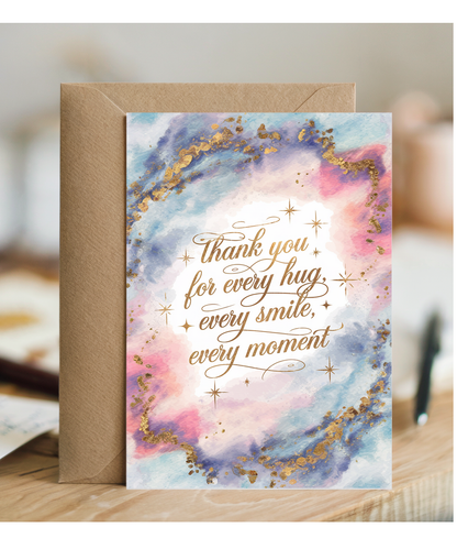 Thank You for Every Hug, Every Smile, Every Moment Mothers Day Card