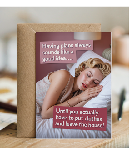 Having plans always sounds like a good idea