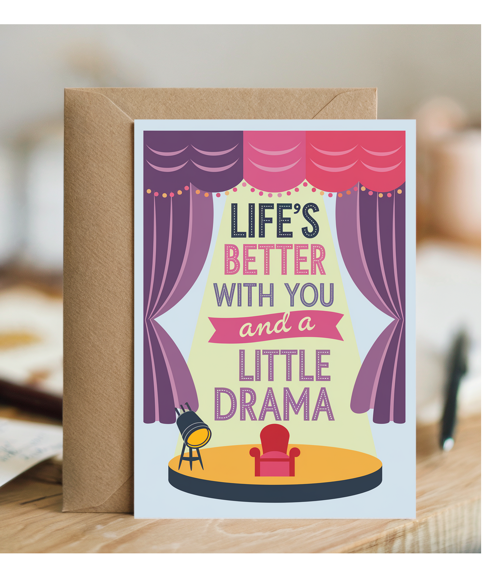 Life’s Better With You and a Little Drama