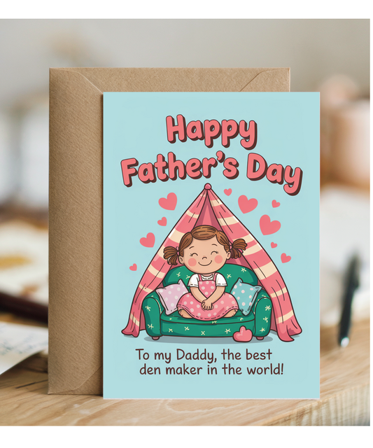 Happy Fathers Day Card from Daughter To the Best Den Making Dad