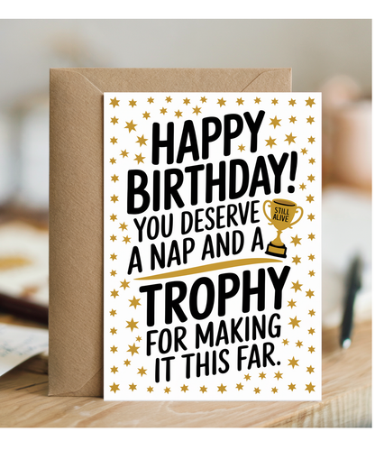 Happy Birthday Card Trophy for Making It This Far