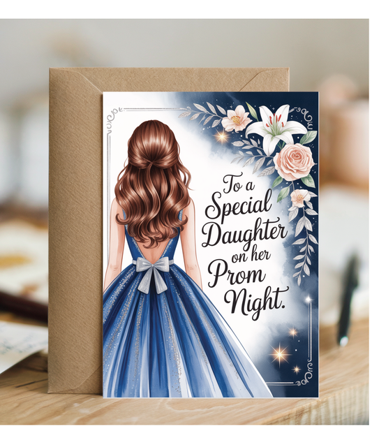 to a special daughter on her prom night blue and silver