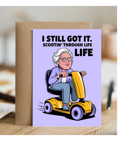 Funny Birthday Card I Still Got It – Scootin' Through Life