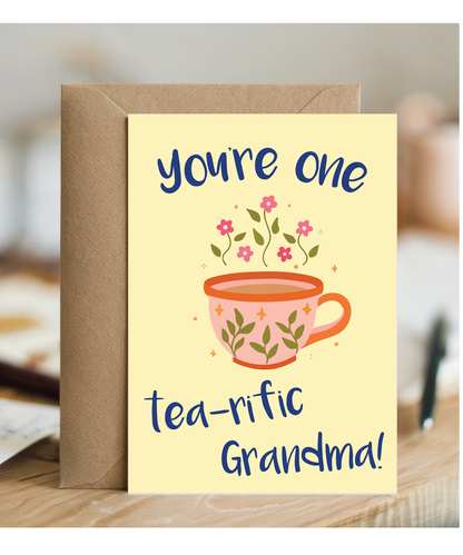 You're one tea-riffic Grandma