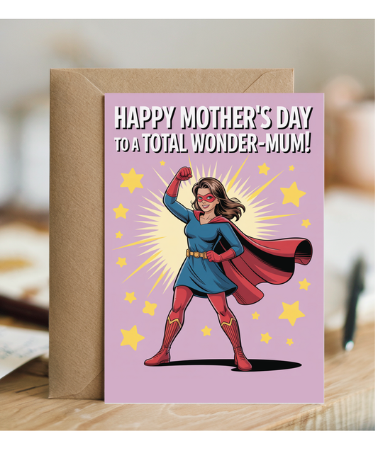 happy mother's day to a total wonder-mum