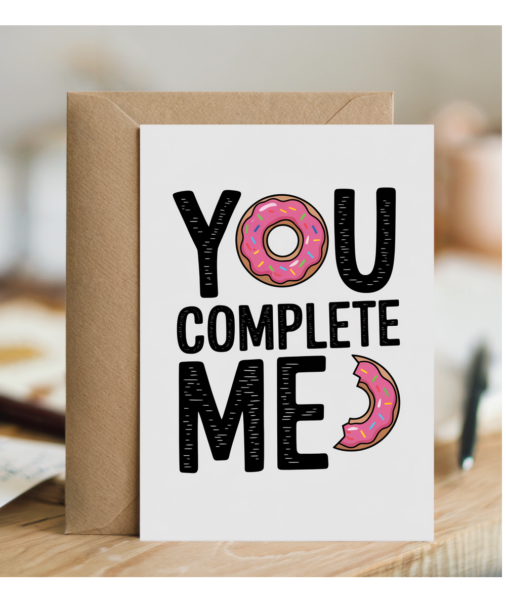 You complete me Greeting Card