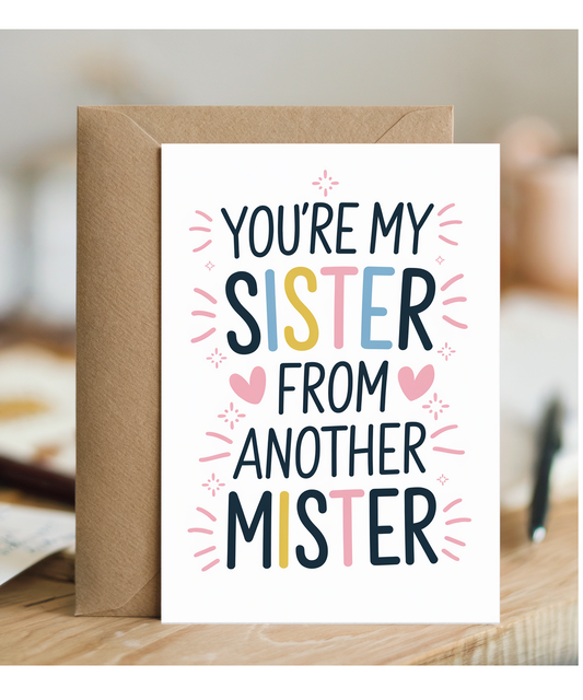 You’re My Sister from Another Mister