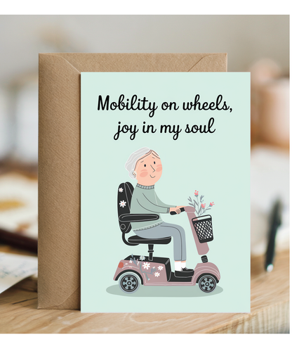 Funny Birthday Card Mobility on Wheels, Joy in My Soul